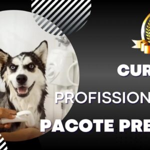 Cursos Profissional Pet Pacote Premium
