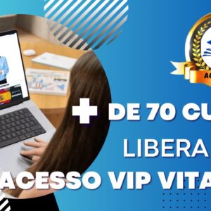 + 70 Cursos Acesso VIP Vitalício